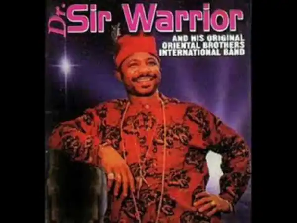 Dr. Sir Warrior - Ofe Owere